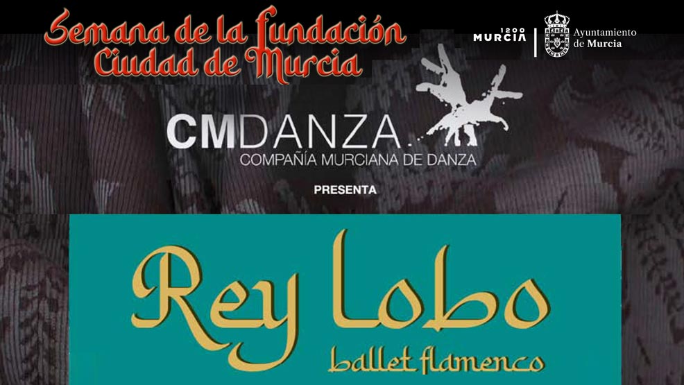 Espectáculo “Rey Lobo” – Apertura de la Semana de la Fundación de la Ciudad de Murcia
