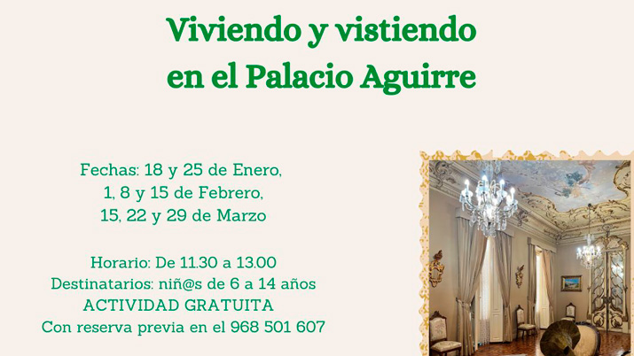 Viviendo y vistiendo en el Palacio Aguirre