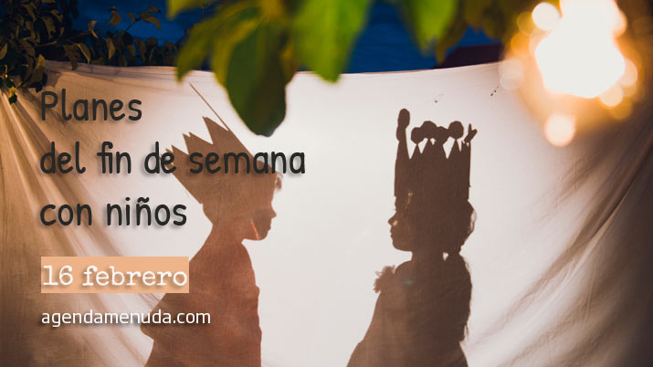 Planes con niños. 16 de febrero