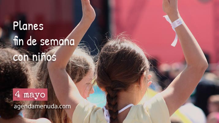Planes con niños. 4 de mayo