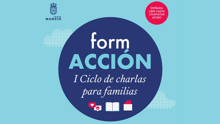 El Ayuntamiento de Murcia presenta ‘FormACCIÓN’: el I ciclo de charlas para familias
