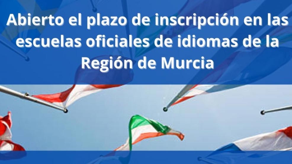 Abierto el plazo de inscripción en las Escuelas Oficiales de Idiomas de la Región de Murcia 2025-2026