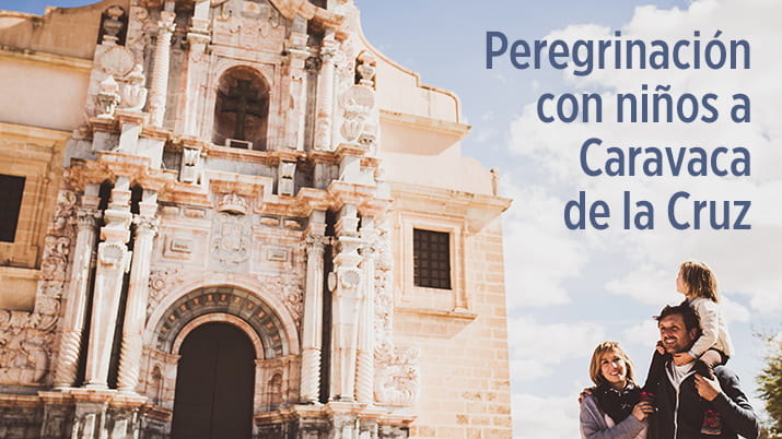 Peregrinación con niños a Caravaca de la Cruz